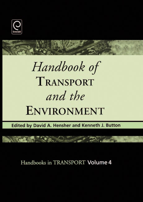 Book cover image for Handbook of Transport and the Environment ISBN: 9780080441030